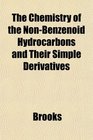 The Chemistry of the NonBenzenoid Hydrocarbons and Their Simple Derivatives