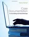Case Documentation in Counseling and Psychotherapy A TheoryInformed CompetencyBased Approach