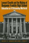 Leonard Covello and the Making of Benjamin Franklin High School Education As If Citizenship Mattered