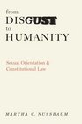 From Disgust to Humanity Sexual Orientation and Constitutional Law