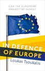 In Defence of Europe Can the European Project Be Saved