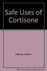 Safe Uses of Cortisone