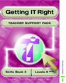 Getting It Right Teacher Support Packs 3 Levels 5 Plus