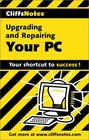 Cliff Notes Upgrading and Repairing Your PC