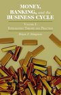 Money Banking and the Business Cycle Volume I Integrating Theory and Practice