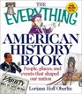 The Everything American History Book People Places and Events That Shaped Our Nation