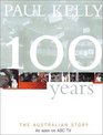 100 Years The Australian Story