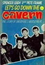 Let's go down the Cavern