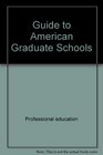 Guide to American Grad Schools Fourth Revised Edition