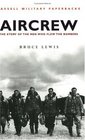 Aircrew The Story of the Men Who Flew the Bombers