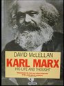 Karl Marx His Life and Thought