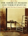 American Shakers and Their Furniture With Measured Drawings of Museum Classics