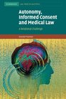 Autonomy Informed Consent and Medical Law A Relational Challenge