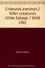 Criaturas asesinas / Killer creatures