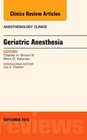 Geriatric Anesthesia An Issue of Anesthesiology Clinics 1e