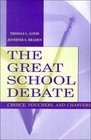 The Great School Debate  Choice Vouchers and Charters