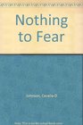 Nothing to fear A novel