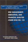 Risk Management Derivatives and Financial Analysis Under Sfas No 133
