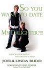 So You Want to Date My Daughter