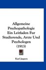 Allgemeine Psychopathologie Ein Leitfaden Fur Studierende Arzte Und Psychologen