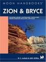 Moon Handbooks Zion and Bryce Including Arches Canyonlands Capitol Reef and Escalante