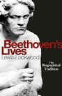 Beethoven's Lives: The Biographical Tradition