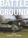 Battleground The Greatest Tank Duels in History