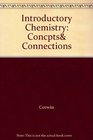 Introductory Chemistry Concpts Connections