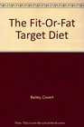 The FitOrFat Target Diet