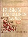 Ruskin Lace  Linen Work