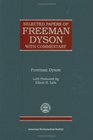 Selected Papers of Freeman Dyson With Commentary