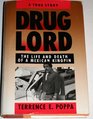 Drug Lord The Life and Death of a Mexican Kingpin