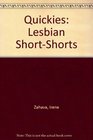 Quickies Lesbian ShortShorts