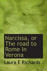 Narcissa or The road to Rome In Verona