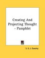 Creating And Projecting Thought  Pamphlet