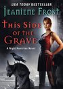 This Side of the Grave (Night Huntress Novels, Book 5) (Library Edition) (The Night Huntress Novels)