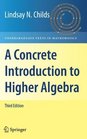 A Concrete Introduction to Higher Algebra