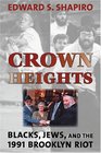 Crown Heights Blacks Jews and the 1991 Brooklyn Riot