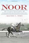 Noor A Champion Thoroughbred's Unlikely Journey from California to Kentucky