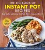 Big Book of Instant Pot Recipes Make Healthy and Delicious Breakfasts Dinners Soups and Desserts
