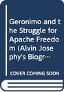 Geronimo and the Struggle for Apache Freedom