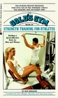 The Gold's Gym Book of Strength Training for Athletes