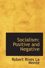 Socialism Positive and Negative