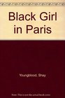 Black Girl in Paris