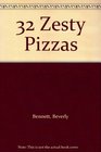 32 Zesty Pizzas