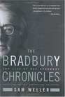 The Bradbury Chronicles  The Life of Ray Bradbury