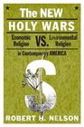 The New Holy Wars Economic Religion Versus Environmental Religion in Contemporary America
