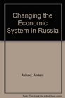 Changing the Economic System in Russia