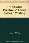 Process and practice A guide to basic writing