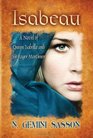 Isabeau A Novel of Queen Isabella and Sir Roger Mortimer